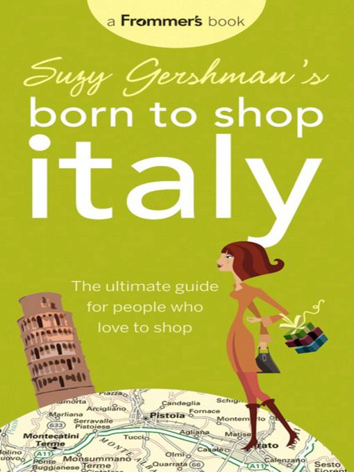 Title details for Suzy Gershman's Born to Shop Italy by Suzy Gershman - Available